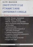Institutiile Financiare Internationale - A.F.P. Bakker, Antet 1996, Economie, Marketing, Carte in Romana
