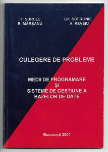 Set out brake Realistic Culegere de probleme Medii de programare si sisteme de gestiunea bazelor de  date, 2001 | Okazii.ro