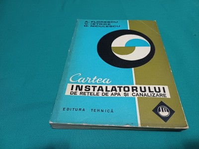 CARTEA INSTALATORULUI DE REȚELE DE APĂ ȘI CANALIZARE * A. FLORESCU / 1976 * 6 foto