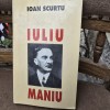Iuliu Maniu - Ioan Scurtu