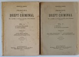 PRINCIPII DE DREPT CRIMINAL , EDITIA A II - A , , VOLUMELE I - II , traducere de PETRE IONESCU - MUSCEL , de ENRICO FERRI , 1940