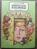 Peripetiile Alisei in Tara Minunilor- Lewis Carroll