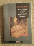 Noi eseuri asupra intelectului uman - G. W. LEIBNIZ