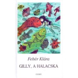 Gilly, a halacska - Feh&eacute;r Kl&aacute;ra