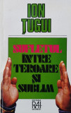 Sufletul Intre Teroare Si Sublim - Ion Tugui ,560553