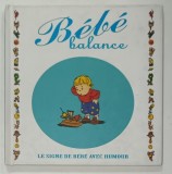 BEBE BALANCE , dessins : TYBO , textes : GOUPIL , 1995