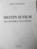 Destin si film - Destainuirile unui cineast Sergiu Nicolaescu, Axioma Print, 2009, Biografii Memorii, 204 pagini