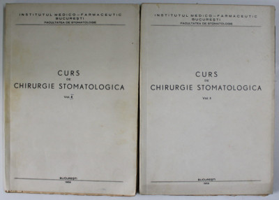 CURS DE CHIRURGIE STOMATOLOGICA , VOLUMELE I - II , 1952 foto