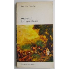 Secretul lui Watteau &ndash; Camille Mauclair