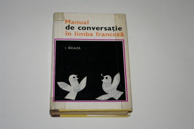 Manual de conversatie in limba franceza - I. Niculita foto