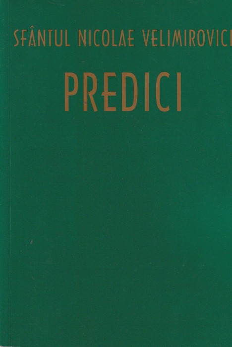 SFANTUL NICOLAE VELIMIROVICI - PREDICI ( 2006 )