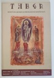 TABOR , REVISTA DE CULTURA SI SPIRITUALITATE ROMANEASCA , ANUL IV , NUMARUL 12 , MARTIE , 2011