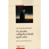 Az &eacute;jszaka csillagokon k&iacute;v&uuml;li egy&eacute;b sebei - Victor Munteanu