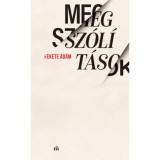 Megsz&oacute;l&iacute;t&aacute;sok - Fekete &Aacute;d&aacute;m