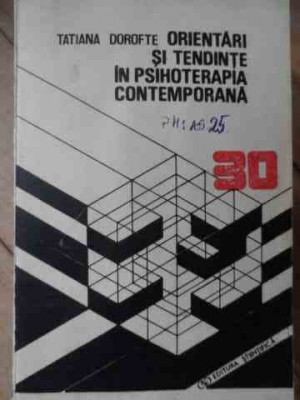 Orientari Si Tendinte In Psihoterapia Contemporana - Tatiana Dorofte ,522379 foto