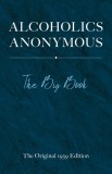 Alcoholics Anonymous: The Big Book