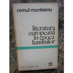 Romul Munteanu - Literatura europeana in epoca luminilor