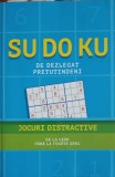 SU DO KU DE DEZLEGAT PRETUTINDENI. JOCURI DISTRACTIVE DE LA USOR PANA LA FOARTE GREU-COLECTIV-250206