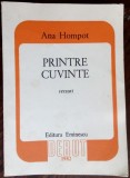 Cumpara ieftin ANA HOMPOT - PRINTRE CUVINTE (VERSURI) [volum de debut, 1982]