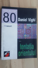 Tentatia Orientului- Daniel Vighi foto