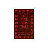 The Fire This Time: A New Generation Speaks about Race