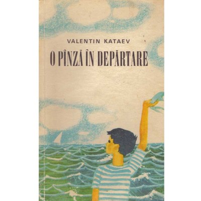 Valentin Kataev - O pinza in departare - 134339 foto