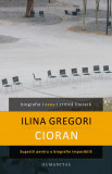Cioran. Sugestii pentru o biografie imposibila - Humanitas