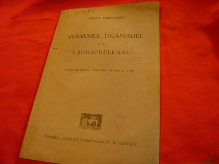 Mihail Gregorian - Versiunile Tiganiadei lui I.Budai-Deleanu -Ed.1939 ,autograf