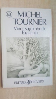 Vineri sau limburile Pacificului- Michel Tournier foto