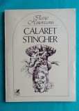 Ilarie Hinoveanu &ndash; Calaret stingher ( prima editie )