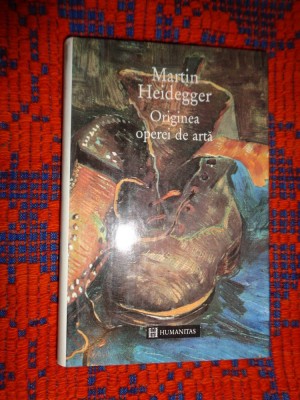 Originea operei de arta - Martin Heidegger / cartonata, an 1995 foto