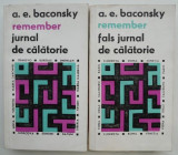 Cumpara ieftin Remember. Jurnal de calatorie/Fals jurnal de calatorie (2 volume) &ndash; A. E. Baconsky
