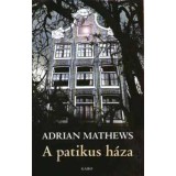 A patikus h&aacute;za - Adrian Mathews