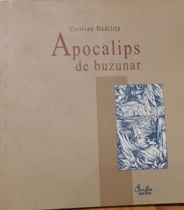 Apocalips de Buzunar de Cristian Badilita Apocalips de Buzunar de Cristian Badilita