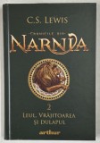 CRONICILE DIN NARNIA , VOLUMUL II : LEUL, VRAJITOAREA SI DULAPUL de C.S. LEWIS , 2023