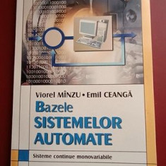 Bazele sistemelor automate. Sisteme continue monovariabile- Viorel Minzu, Emil Ceanga