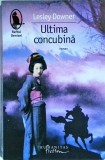 Lesley Downer - Ultima concubina