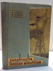 CONSTRUCTIA LINIILOR ELECTRICE de P. VICOL, C. CERNESCU ... C. MORTUN , 1962 foto