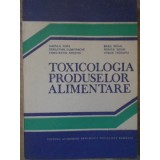 TOXICOLOGIA PRODUSELOR ALIMENTARE-GAVRILA POPA, S. DUMITRACHE, C. APOSTOL, BRAD SEGAL, RODICA SEGAL, VITALI-261571