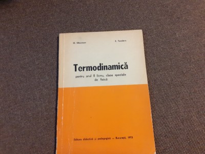 TERMODINAMICA PENTRU ANUL II DE LICEU CLASE SPECIALE DE FIZICA OLIVIU GHERMAN foto