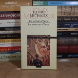 HENRI MICHAUX - UN CERTAIN PLUME / UN OARECARE PLUME , 2002 *