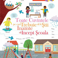 Toate cuvintele pe care trebuie sa le stii inainte sa incepi scoala | Felicity Brooks