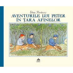 Aventurile lui Peter in Tara Afinelor - Elsa Beskow