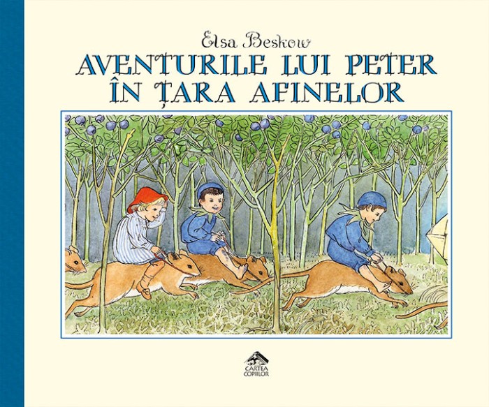Aventurile lui Peter in Tara Afinelor - Elsa Beskow