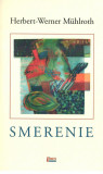 Smerenie | Herbert Werner Muhlroth, 2019, Limes