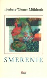 Smerenie | Herbert Werner Muhlroth, 2019, Limes