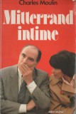 Charles Moulin - Mitterrand intime