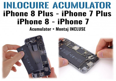 Inlocuire acumulator iPhone 8 8Plus iPhone7 7Plus foto