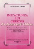 Imitatiunea Lui Cristos - Thomas A. Kempis