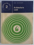 Alex. Butucelea - Arhitectura vietii